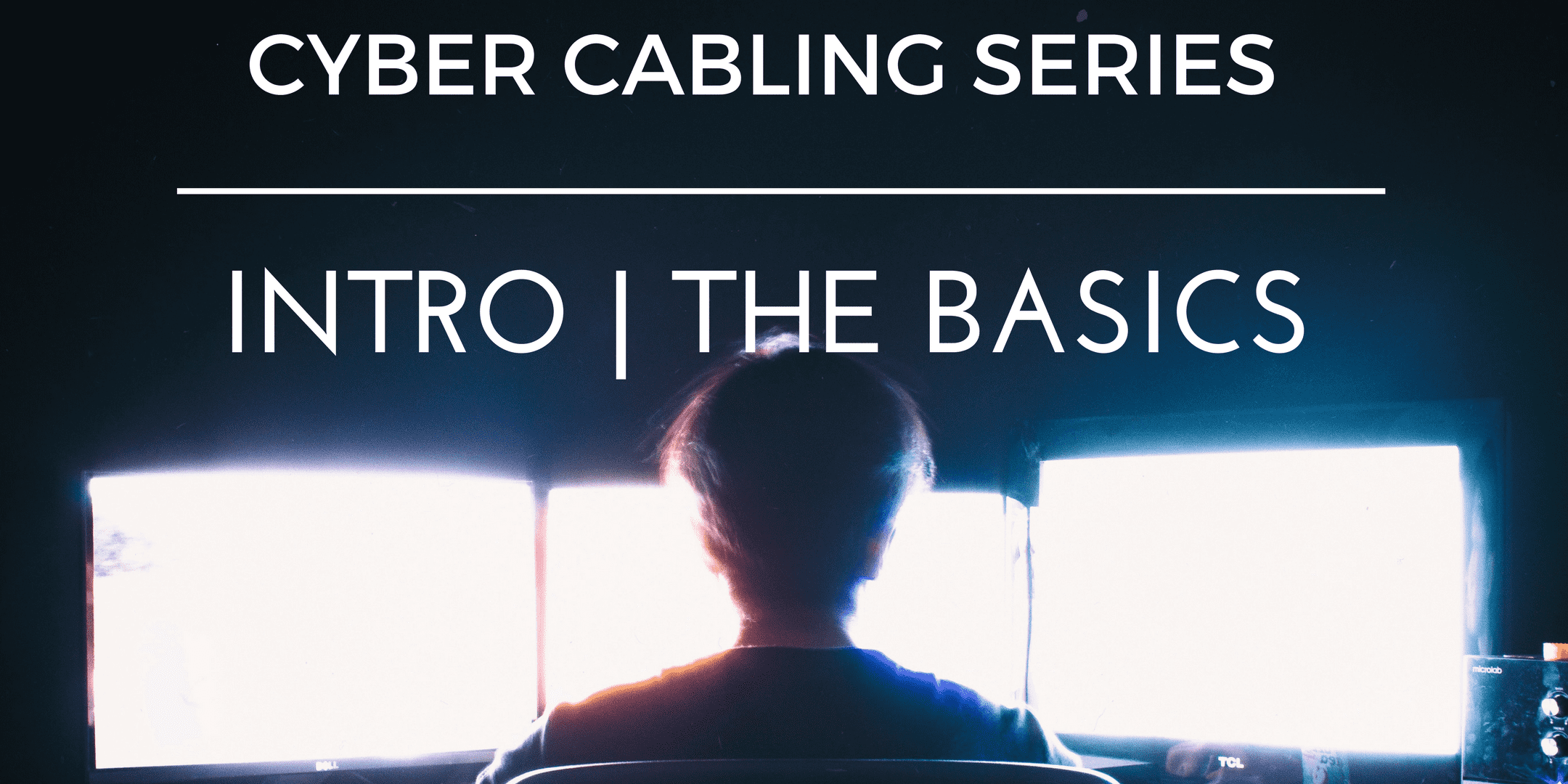 Cyber+Cabling+Series